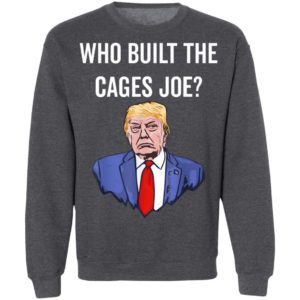 Who Built The Cages Joe T-Shirt