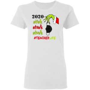 Grinch 2020 Stink Stank Stunk Christmas Teacher T-Shirt