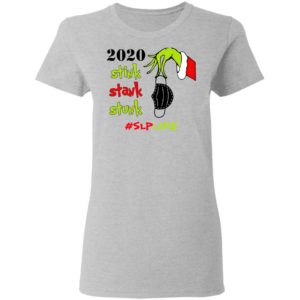 Grinch 2020 Stink Stank Stunk Christmas Speech Language Pathologist - SLP T-Shirt