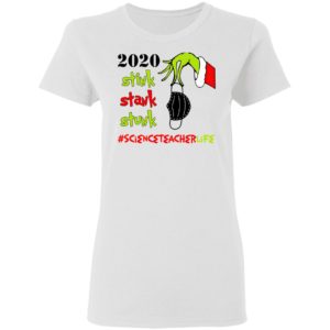 Grinch 2020 Stink Stank Stunk Christmas Science Teacher T-Shirt