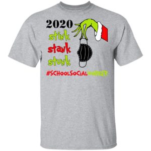 Grinch 2020 Stink Stank Stunk Christmas School Social Worker T-Shirt