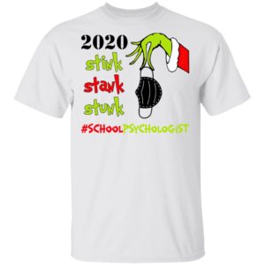 Grinch 2020 Stink Stank Stunk Christmas School Psychologist T-Shirt