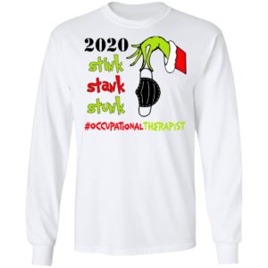 Grinch 2020 Stink Stank Stunk Christmas Occupational Therapist T-Shirt