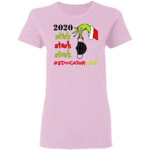 Grinch 2020 Stink Stank Stunk Christmas Educator Life T-Shirt