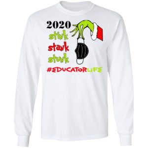 Grinch 2020 Stink Stank Stunk Christmas Educator Life T-Shirt
