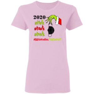 Grinch 2020 Stink Stank Stunk Christmas Behavioral Therapist T-Shirt