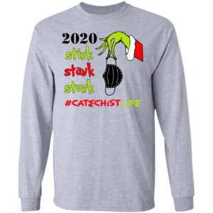 Grinch 2020 Stink Stank Stunk Christmas Catechist Life T-Shirt