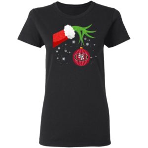 The Grinch Christmas Ornament San Francisco 49ers Shirt