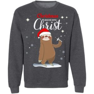 Sloth Christmas Begins With Christ Sweatshirt, Shirt