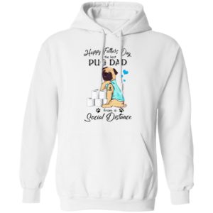 Happy Father’s Day To The Best Pug Dad From A Social Distance Toilet Paper Shirt