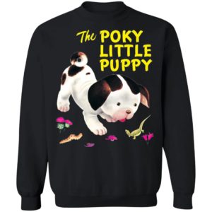 The Poky Little Puppy Shirt, Hoodie