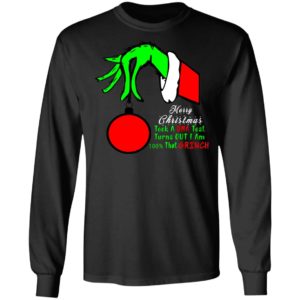 Merry Christmas Took A DNA Test Turns OUT I Am 100 That Grinch Sweater, Hoodie