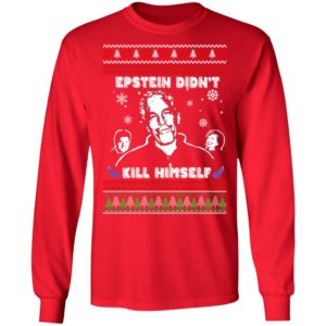 Epstein Didn't Kill Himself Ugly Christmas Sweater Shirt