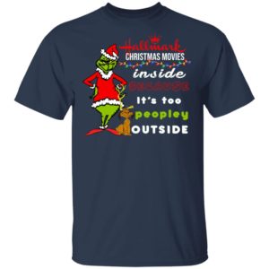 Hallmark Christmas Movies Inside Because It’s too Peopley Outside Sweatshirt, Grinch Christmas Sweatshirt