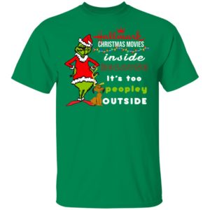 Hallmark Christmas Movies Inside Because It's too Peopley Outside Sweatshirt, Grinch Christmas Sweatshirt