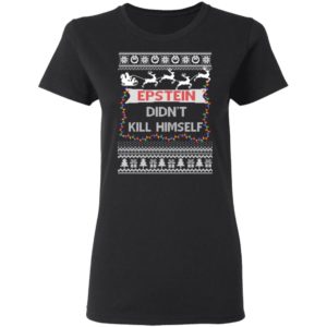 Epstein Didnt Kill Himself Sweater Ugly Christmas