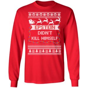 Epstein Didnt Kill Himself Sweater Ugly Christmas