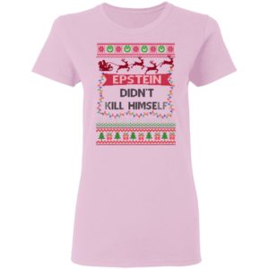 Epstein Didnt Kill Himself Ugly Christmas Sweater