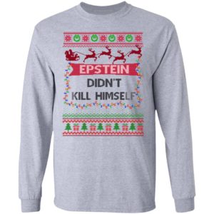 Epstein Didnt Kill Himself Ugly Christmas Sweater