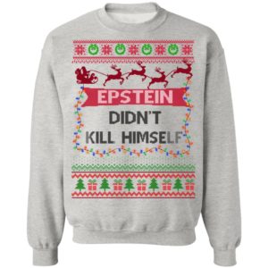 Epstein Didnt Kill Himself Ugly Christmas Sweater