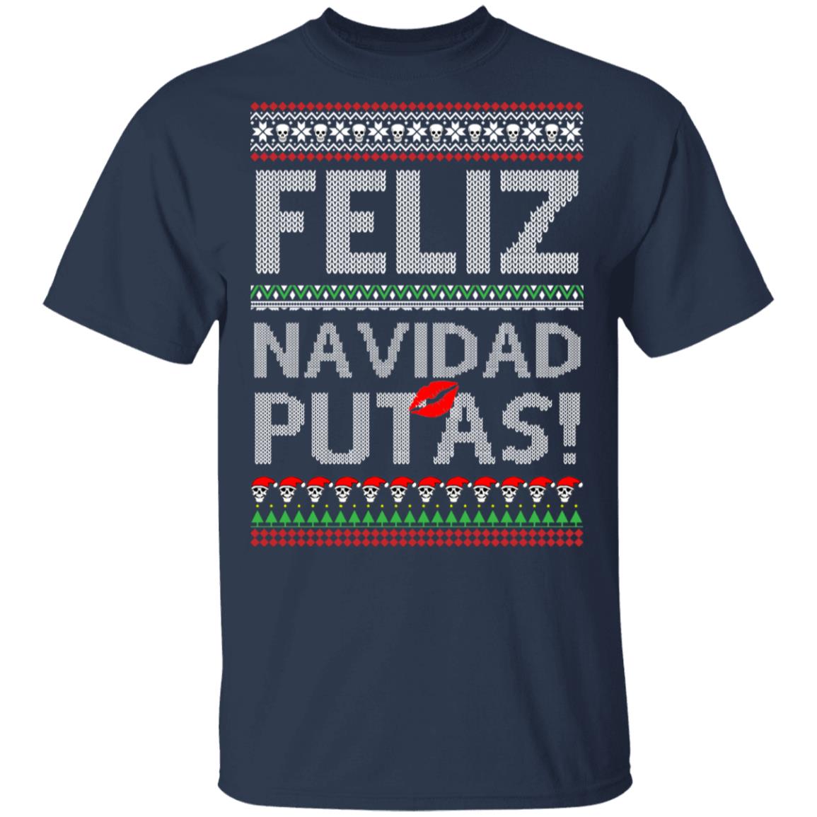 Feliz Navidad Putas! Chingon Ugly Christmas Ugly Sweatshirt Feliz Navidad Putas! Chingon Ugly Christmas Ugly Sweatshirt