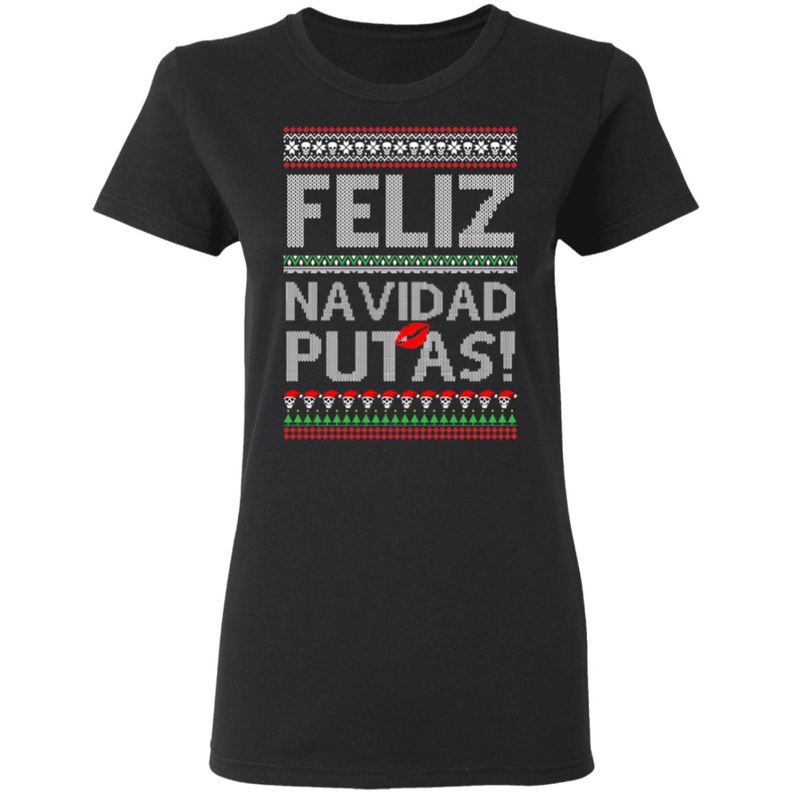 Feliz Navidad Putas! Chingon Ugly Christmas Ugly Sweatshirt Feliz Navidad Putas! Chingon Ugly Christmas Ugly Sweatshirt