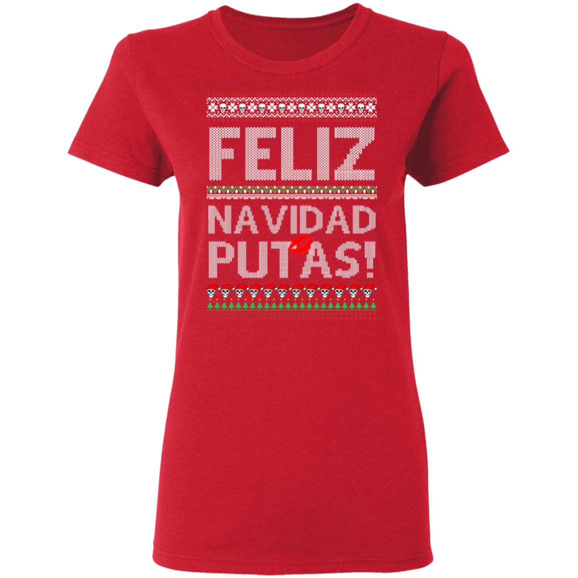 Feliz Navidad Putas! Chingon Ugly Christmas Ugly Sweatshirt Feliz Navidad Putas! Chingon Ugly Christmas Ugly Sweatshirt
