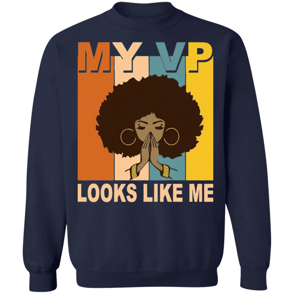 My VP Looks Like Me Melanin shirt My VP Looks Like Me Melanin shirt