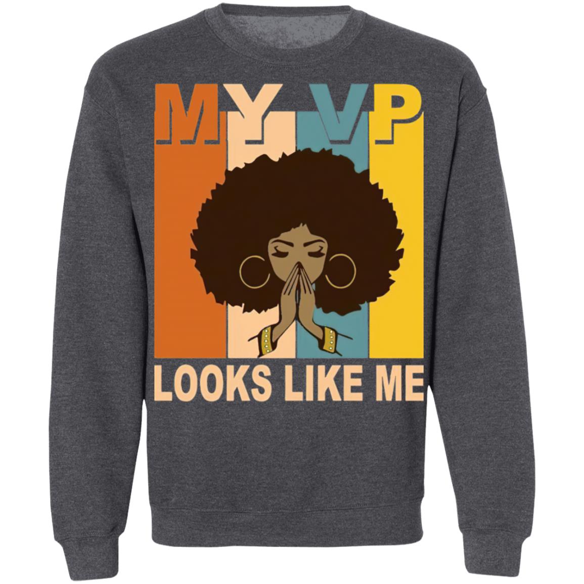 My VP Looks Like Me Melanin shirt My VP Looks Like Me Melanin shirt