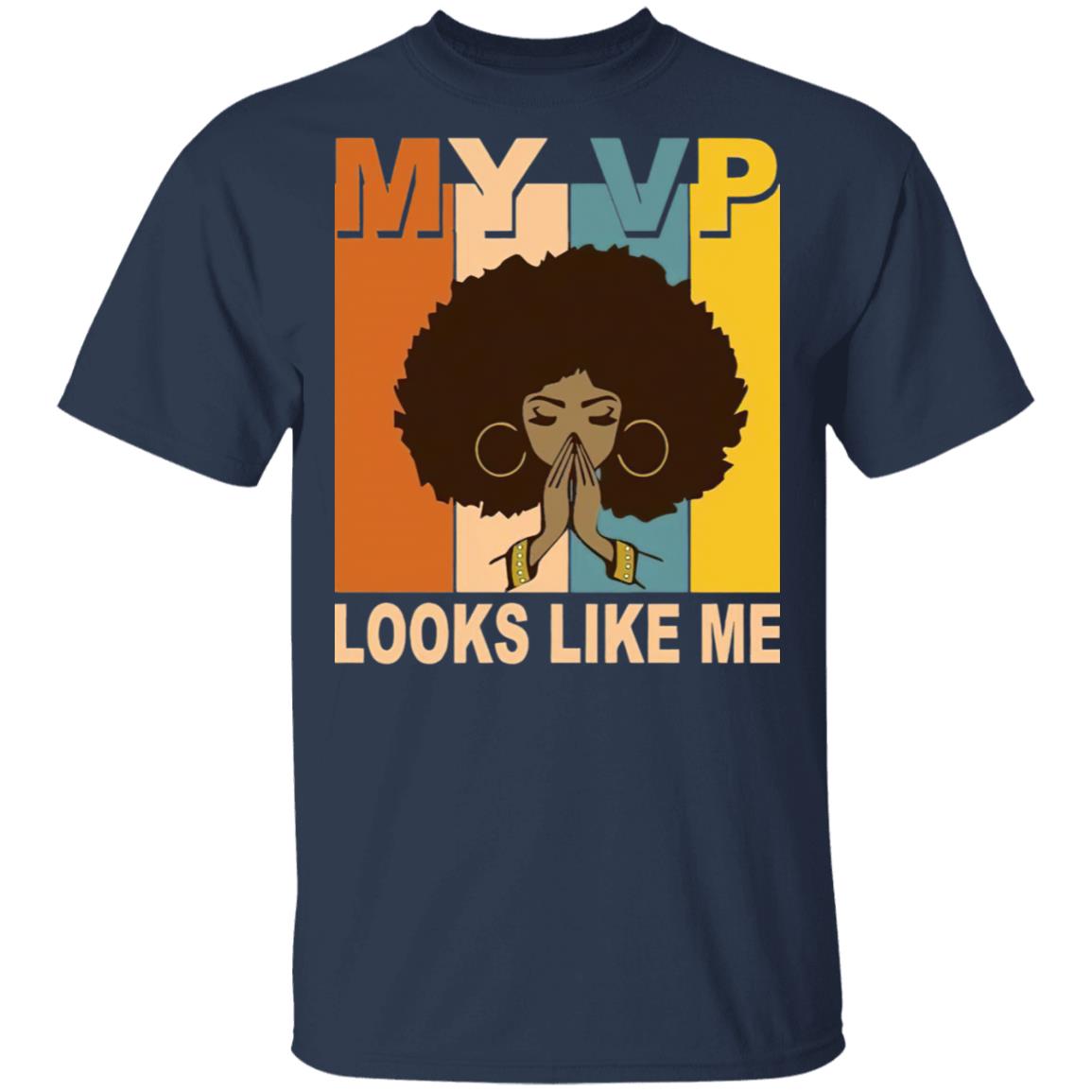My VP Looks Like Me Melanin shirt My VP Looks Like Me Melanin shirt