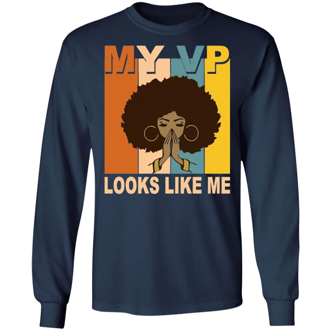 My VP Looks Like Me Melanin shirt My VP Looks Like Me Melanin shirt