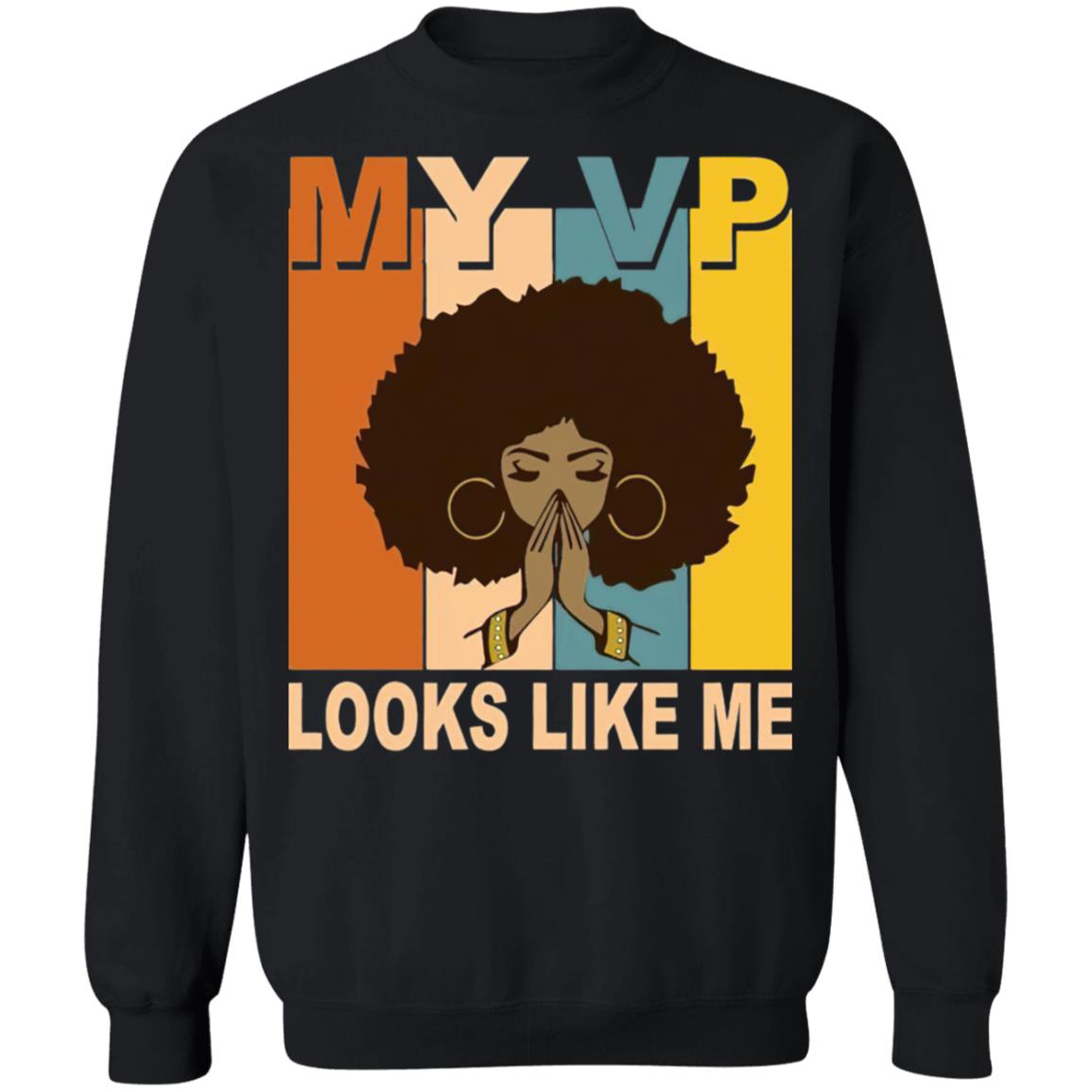 My VP Looks Like Me Melanin shirt My VP Looks Like Me Melanin shirt