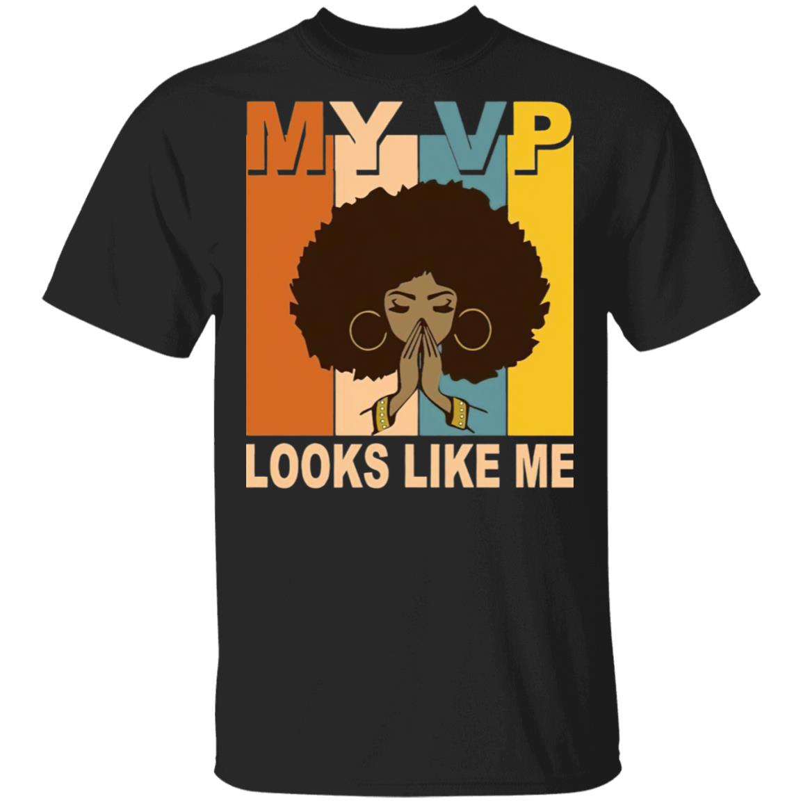 My VP Looks Like Me Melanin shirt My VP Looks Like Me Melanin shirt