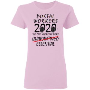 Postal Workers 2020 The One Where We Were Quarantined Essential Shirt