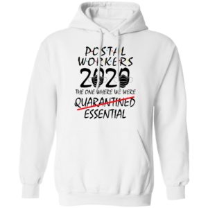 Postal Workers 2020 The One Where We Were Quarantined Essential Shirt