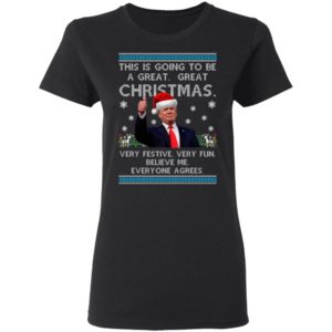 This Is Going To Be A Great Great Christmas Trump Ugly Christmas Sweatshirt