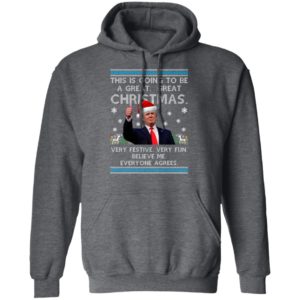 This Is Going To Be A Great Great Christmas Trump Ugly Christmas Sweatshirt