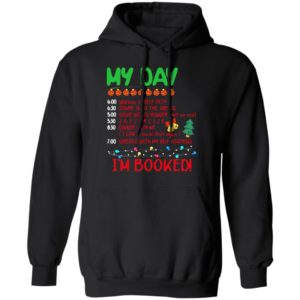 My Day I’m Booked Christmas Shirt