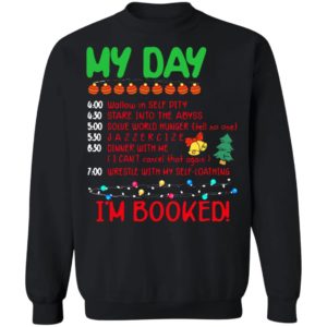 My Day I’m Booked Christmas Shirt