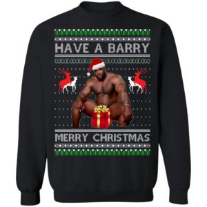 Have A Barry Merry Christmas Funny Barry Wood Ugly Christmas Sweatshirt