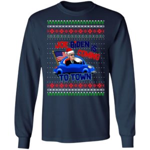 Biden Is Coming To Town New President Potus 2020 Ugly Christmas Sweatshirt