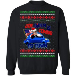 Biden Is Coming To Town New President Potus 2020 Ugly Christmas Sweatshirt