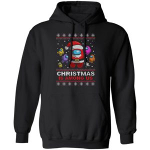 Christmas Is Among Us Ugly Christmas Sweater