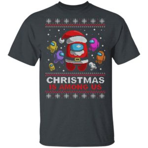 Christmas Is Among Us Ugly Christmas Sweater