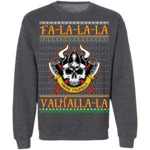 Fa La La La Valhalla La Viking Ugly Christmas Sweatshirt