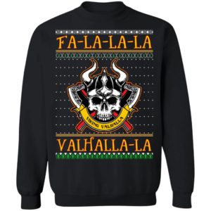 Fa La La La Valhalla La Viking Ugly Christmas Sweatshirt