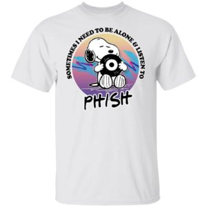 Snoopy Sometimes i need to be alone and listen to phish shirt