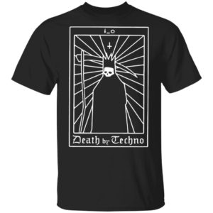 I O Death By Techno Back Classic Mens T-shirt, Hoodie, LS