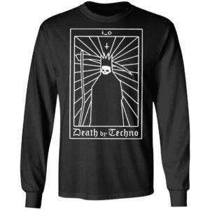 I O Death By Techno Back Classic Mens T-shirt, Hoodie, LS
