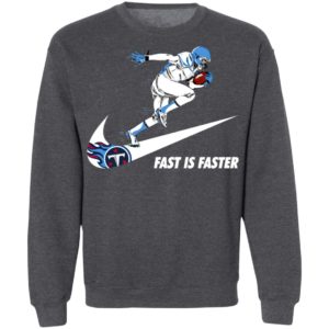Fast Is Faster Strong Tennessee Titans Nike Shirt, Hoodie